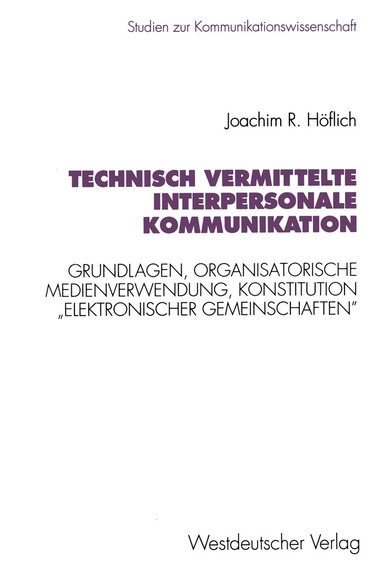 Joachim Robert Höflich - Technisch vermittelte interpersonale Kommunikation, Häftad