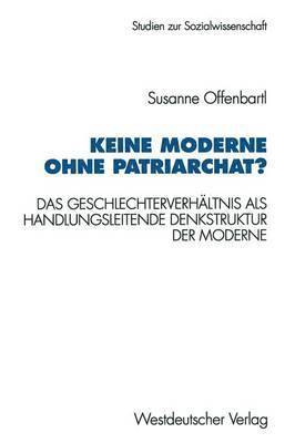 bokomslag Keine Moderne ohne Patriarchat?