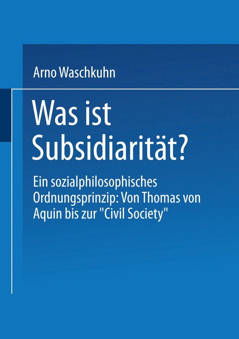 Arno Waschkuhn, Arno Waschkuhn - Was ist Subsidiarität?, Häftad