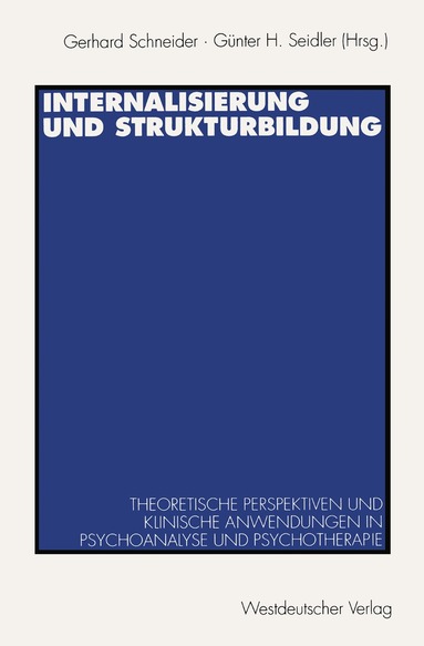Gerhard Schneider, Günther H. Seidler - Internalisierung und Strukturbildung, Häftad