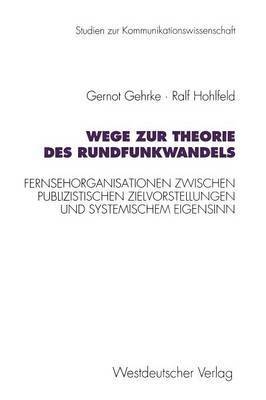 Gernot Gehrke, Ralf Hohlfeld - Wege zur Theorie des Rundfunkwandels, Häftad