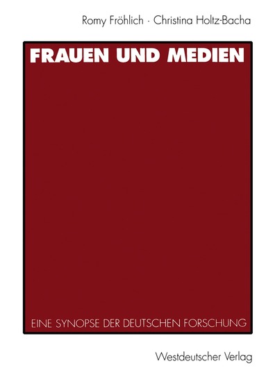 Romy Fröhlich, Christina Holtz-Bacha - Frauen und Medien, Häftad