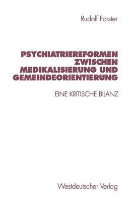 Psychiatriereformen zwischen Medikalisierung und Gemeindeorientierung 1