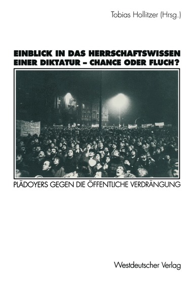 bokomslag Einblick in das Herrschaftswissen einer Diktatur - Chance oder Fluch?
