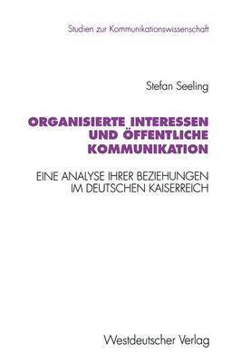 bokomslag Organisierte Interessen und ffentliche Kommunikation