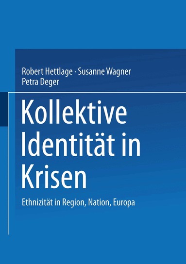 Robert Hettlage, Susanne Wagner, Petra Deger - Kollektive Identität in Krisen, Häftad