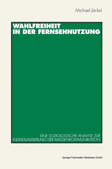 Michael Jäckel - Wahlfreiheit in der Fernsehnutzung, Häftad