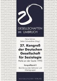 bokomslag 27. Kongre der Deutschen Gesellschaft fr Soziologie. Gesellschaften im Umbruch