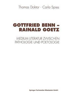 Gottfried Benn  Rainald Goetz 1