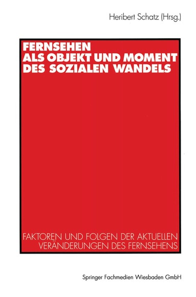 Heribert Schatz - Fernsehen als Objekt und Moment des sozialen Wandels, Häftad