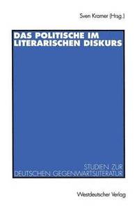 bokomslag Das Politische im literarischen Diskurs