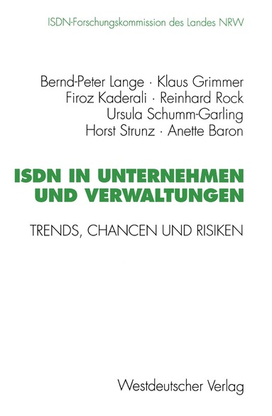 Klaus Grimmer, Firoz Kaderali, Reinhard Rock, Ursula Schumm-Garling, Horst Strunz, Anette unter Mitarbeit von Annette Hillebrand Baron - ISDN in Unternehmen und Verwaltungen, Häftad