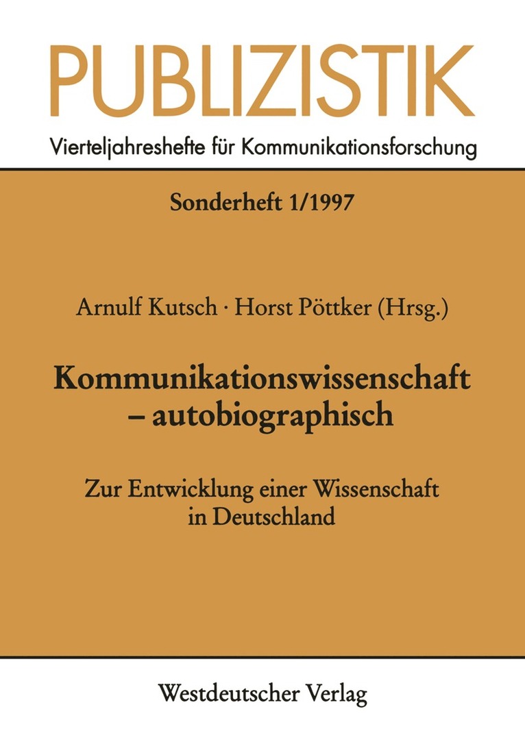Arnulf Kutsch, Horst Pöttker - Kommunikationswissenschaft — autobiographisch, Häftad