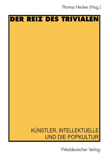 Thomas Hecken - Der Reiz des Trivialen, Häftad