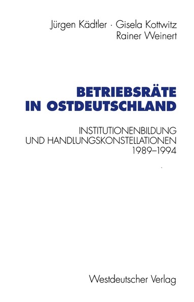 Jürgen Kädtler, Gisela Kottwitz, Rainer Weinert - Betriebsräte in Ostdeutschland, Häftad
