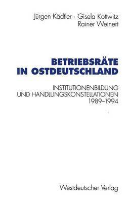 Betriebsrte in Ostdeutschland 1