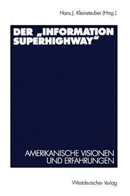 Der „Information Superhighway“