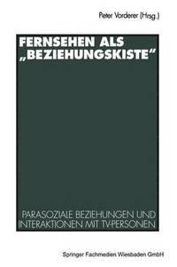 bokomslag Fernsehen als ?Beziehungskiste"