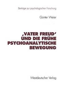 bokomslag ?Vater Freud' und die frühe psychoanalytische Bewegung
