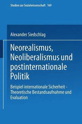 Neorealismus, Neoliberalismus und postinternationale Politik 1