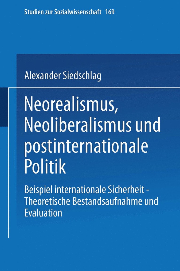 Alexander Siedschlag - Neorealismus, Neoliberalismus und postinternationale Politik, Häftad