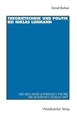 bokomslag Theorietechnik und Politik bei Niklas Luhmann