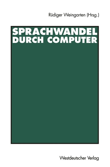 Rüdiger Weingarten - Sprachwandel durch Computer, Häftad