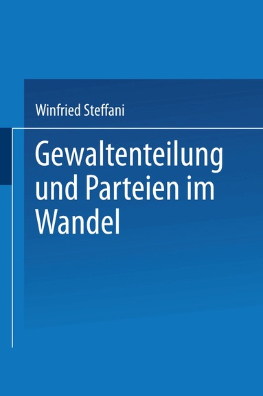 Winfried Steffani - Gewaltenteilung und Parteien im Wandel, Häftad