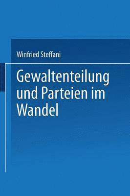 Winfried Steffani - Gewaltenteilung und Parteien im Wandel, Häftad