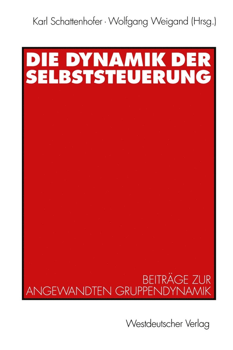 Karl Schattenhofer, Wolfgang Weigand - Die Dynamik der Selbststeuerung, Häftad