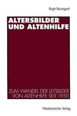 Birgit Baumgartl - Altersbilder und Altenhilfe, Häftad