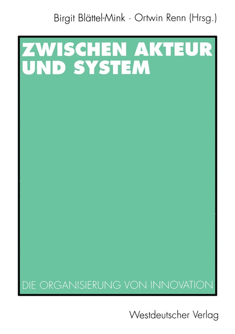 Birgit Blättel-Mink, Ortwin Renn - Zwischen Akteur und System, Häftad