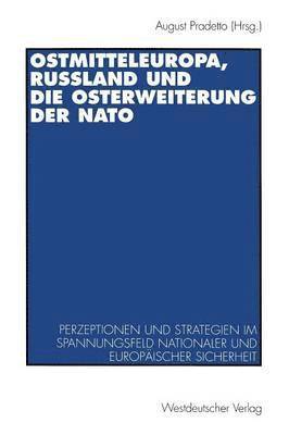 bokomslag Ostmitteleuropa, Rußland und die Osterweiterung der NATO
