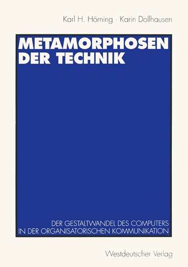 Karl H. Hörning, Karin Dollhausen - Metamorphosen der Technik, Häftad