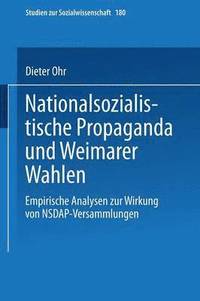 bokomslag Nationalsozialistische Propaganda und Weimarer Wahlen
