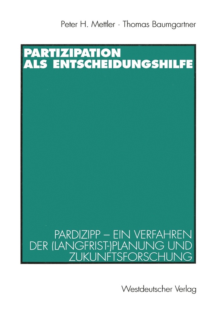 Peter H. Mettler, Thomas Baumgartner, Peter H. Mettler, Thomas Baumgartner - Partizipation als Entscheidungshilfe, Häftad