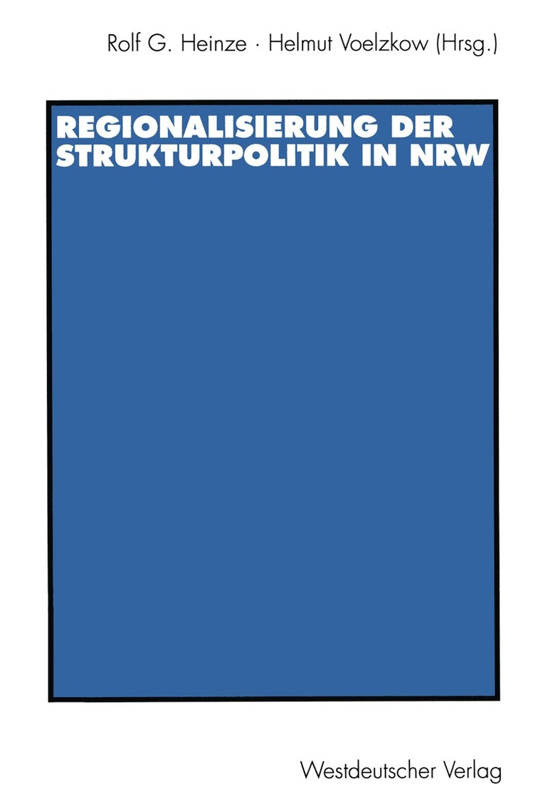 Rolf G. Heinze, Helmut Voelzkow - Regionalisierung der Strukturpolitik in Nordrhein-Westfalen, Häftad