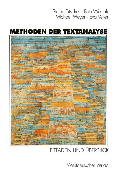 Stefan Titscher, Ruth Wodak, Michael Meyer, Eva Vetter - Methoden der Textanalyse, Häftad