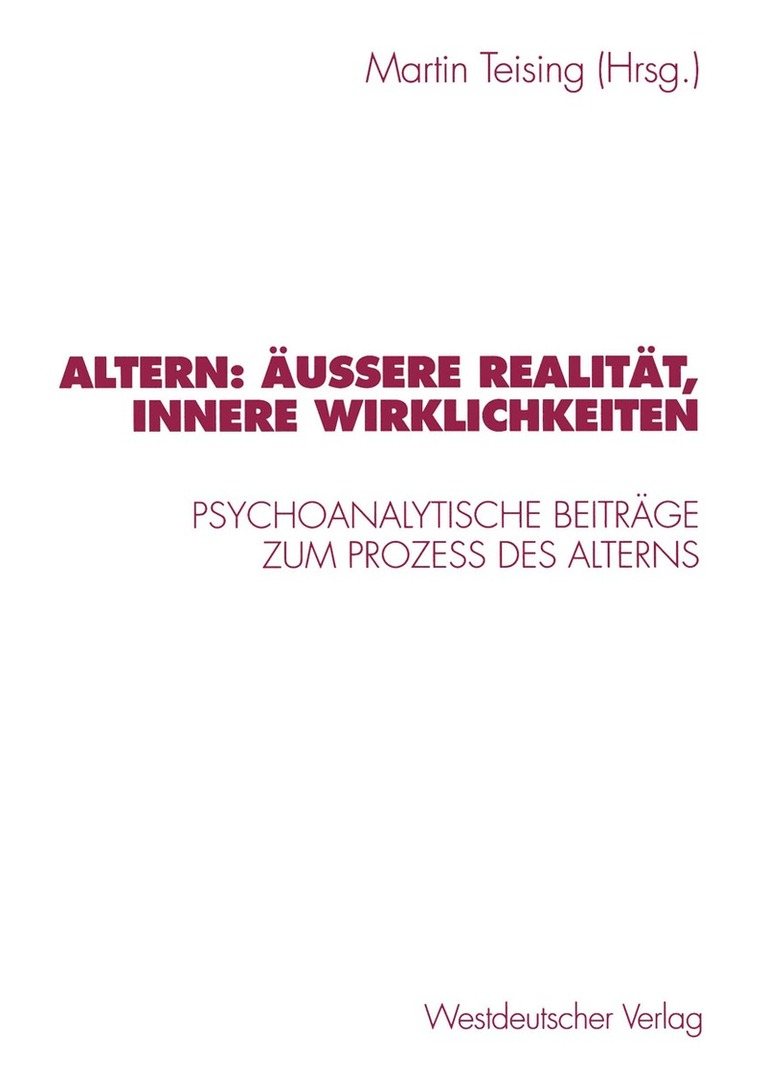 Martin Teising - Altern: Äußere Realität, innere Wirklichkeiten, Häftad