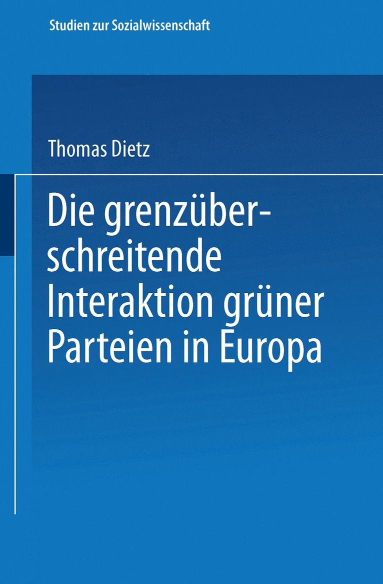 Thomas Dietz - Die grenzüberschreitende Interaktion grüner Parteien in Europa, Häftad