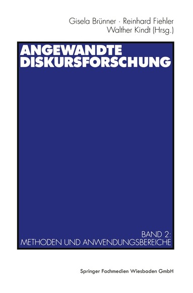 Gisela Brünner, Reinhard Fiehler, Walther Kindt - Angewandte Diskursforschung, Häftad
