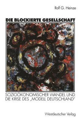 Rolf G. Heinze, Rolf Heinze - Die blockierte Gesellschaft, Häftad