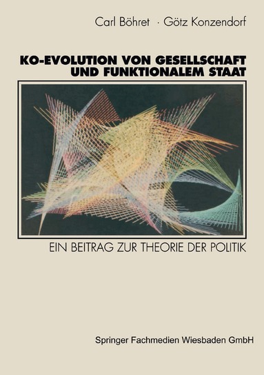Carl Böhret, Gottfried Konzendorf - Ko-Evolution von Gesellschaft und funktionalem Staat, Häftad
