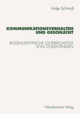 Antje Schmidt - Kommunikationsverhalten und Geschlecht, Häftad