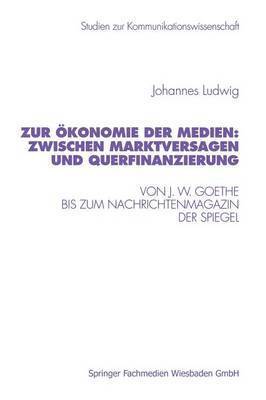 bokomslag Zur konomie der Medien: Zwischen Marktversagen und Querfinanzierung