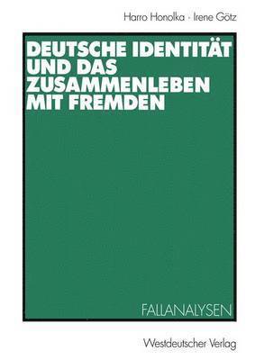 bokomslag Deutsche Identitt und das Zusammenleben mit Fremden