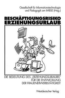 Beschftigungsrisiko Erziehungsurlaub 1