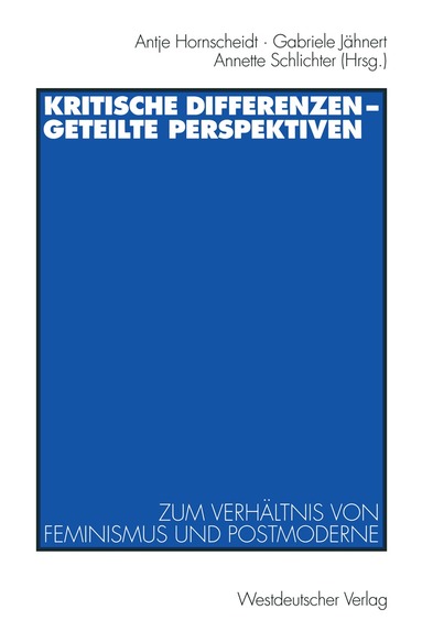 Antje Hornscheidt, Gabriele Jähnert, Annette Schlichter - Kritische Differenzen — geteilte Perspektiven, Häftad