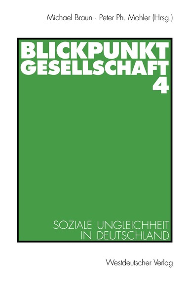 Michael Braun, Peter Ph. Mohler - Blickpunkt Gesellschaft 4, Häftad