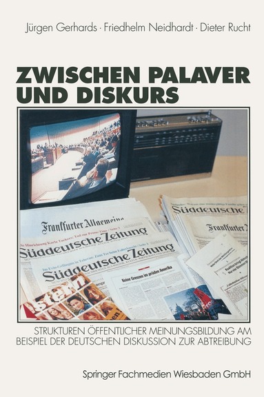 Jürgen Gerhards, Friedhelm Neidhardt, Dieter Rucht - Zwischen Palaver und Diskurs, Häftad